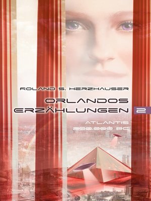 cover image of Orlandos Erzählungen--Atlantis 200.000 BC